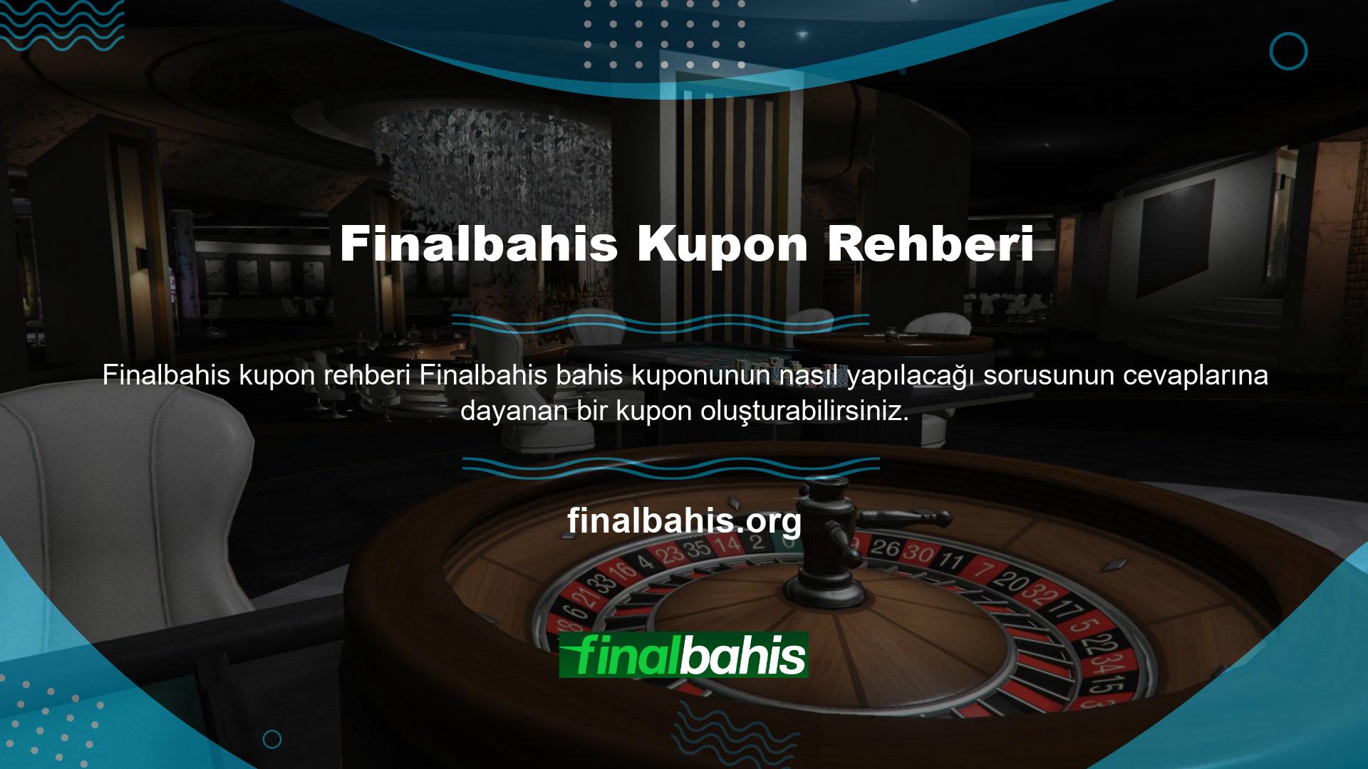 Kazanmak isteyenler bir Finalbahis bahis kuponu oluşturacak ve maçların tahmini ile doğrudan yatırımlarını artıracaklar